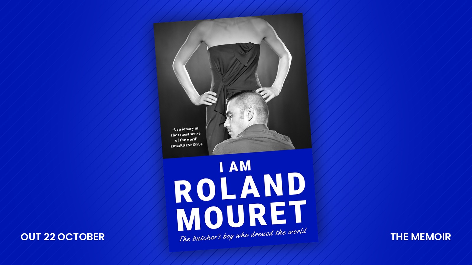 Book cover of I Am Roland Mouret showing a black and white photo of a woman in a dark dress with the designer kneeling behind her, on a blue background